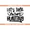 MR-69202335710-hunting-svg-lets-talk-more-hunting-svg-funny-hunting-image-1.jpg