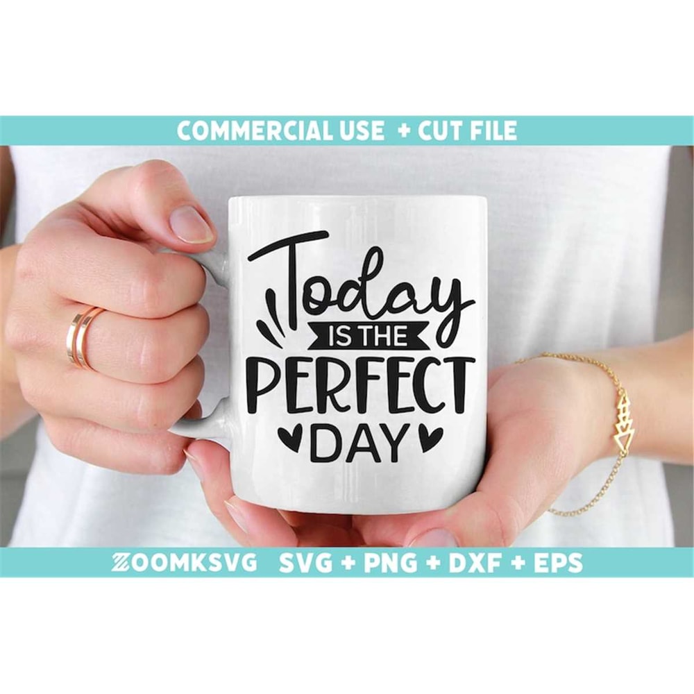 MR-69202343150-today-is-the-perfect-day-svg-motivational-quotes-svg-image-1.jpg