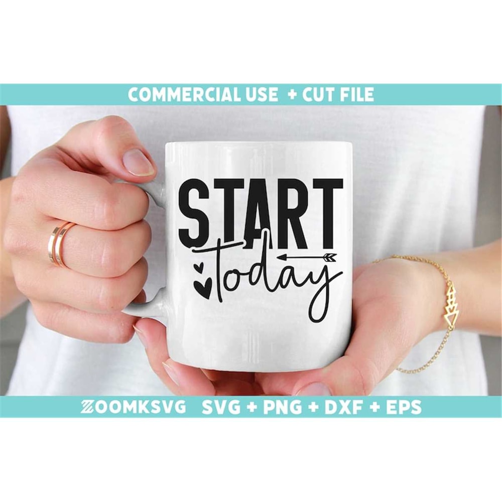 MR-69202343459-start-today-svg-motivational-quotes-svg-inspirational-image-1.jpg