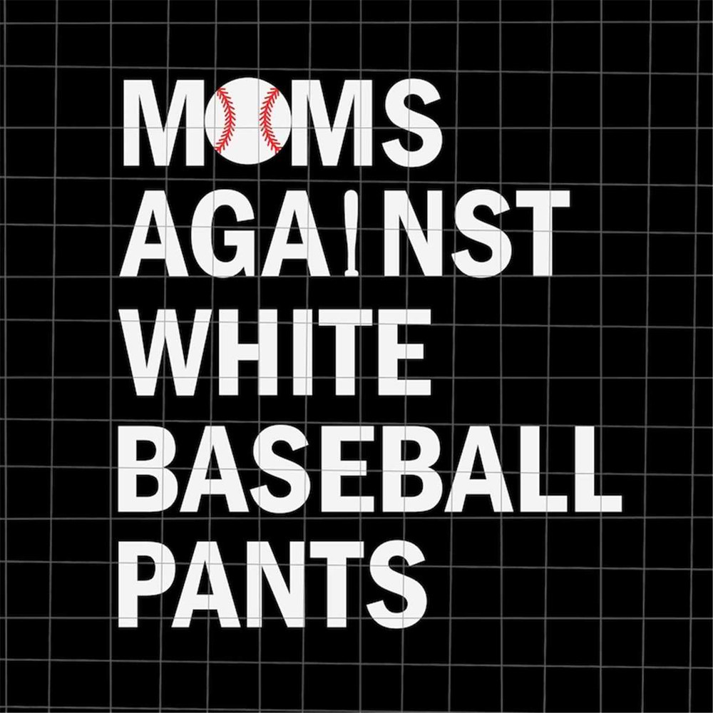 MR-69202343619-moms-against-white-baseball-pants-svg-baseball-mom-svg-love-image-1.jpg