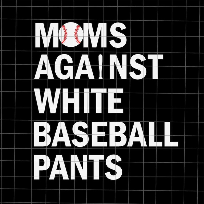MR-69202343619-moms-against-white-baseball-pants-svg-baseball-mom-svg-love-image-1.jpg