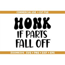 honk if parts fall off svg, car quote svg, car decal svg, funny quotes svg, racing svg, driver svg, car svg files for cr