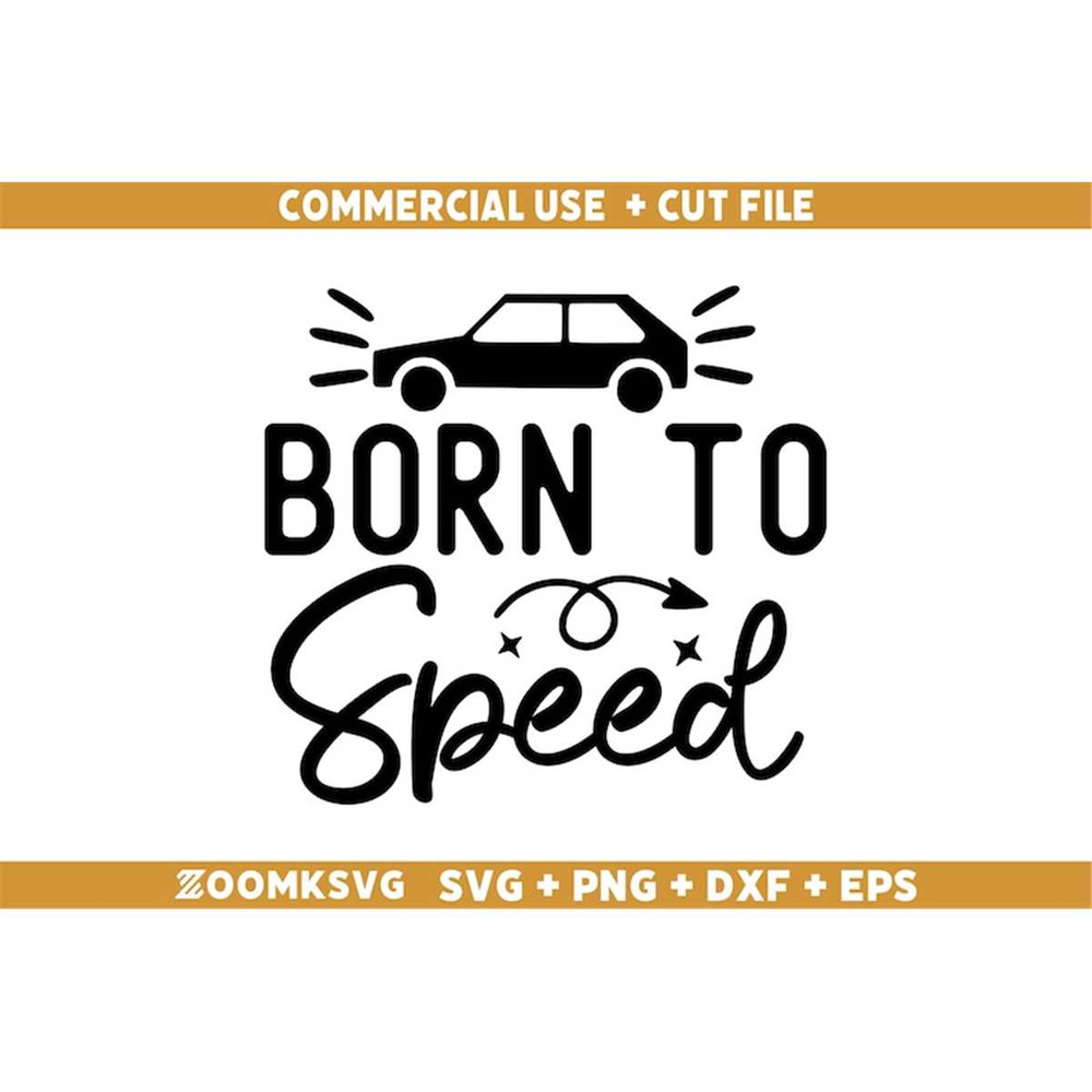 MR-6920235227-born-to-speed-svg-car-quote-svg-car-decal-svg-funny-quotes-image-1.jpg