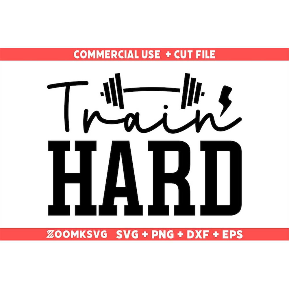 MR-69202351357-train-hard-svg-gym-svg-gym-sayings-svg-gym-png-for-shirt-image-1.jpg