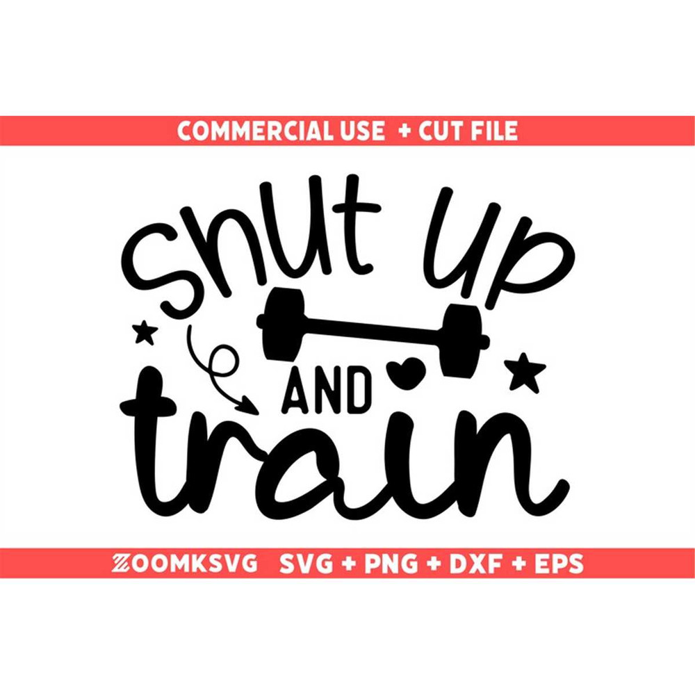 MR-69202351435-shut-up-and-train-svg-gym-svg-gym-sayings-svg-gym-png-for-image-1.jpg