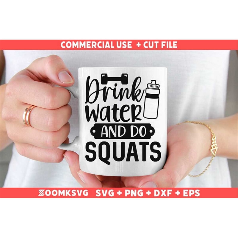 MR-69202352218-drink-water-and-do-squats-svg-gym-svg-gym-sayings-svg-gym-image-1.jpg