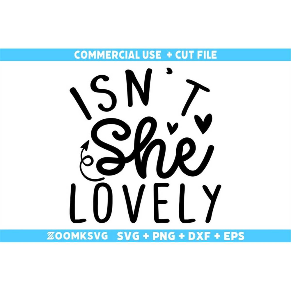 MR-69202353715-isnt-she-lovely-svg-baby-sayings-svg-baby-shower-svg-image-1.jpg