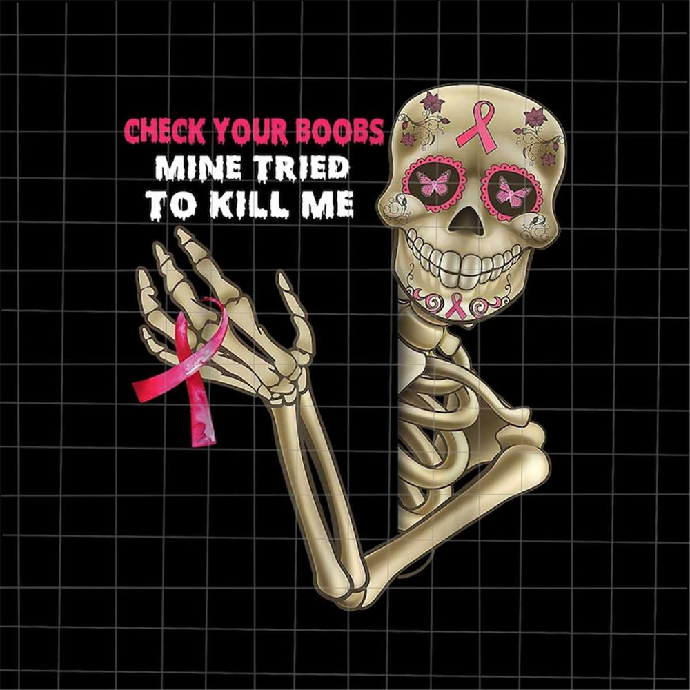 MR-6920236559-check-your-boobs-mine-tried-to-kill-me-png-skeletons-breast-image-1.jpg