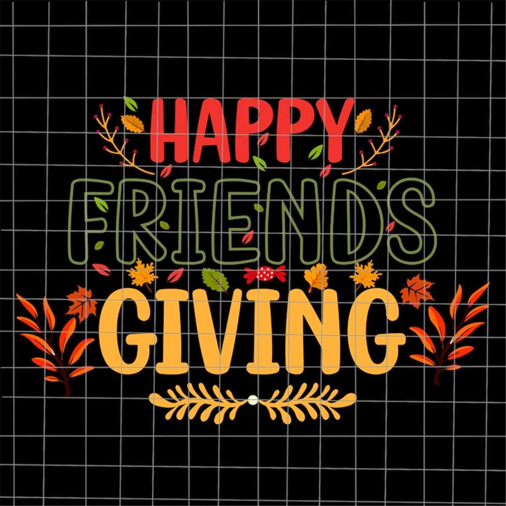 MR-69202363941-happy-friendsgiving-svg-friendsgiving-thanksgiving-svg-image-1.jpg