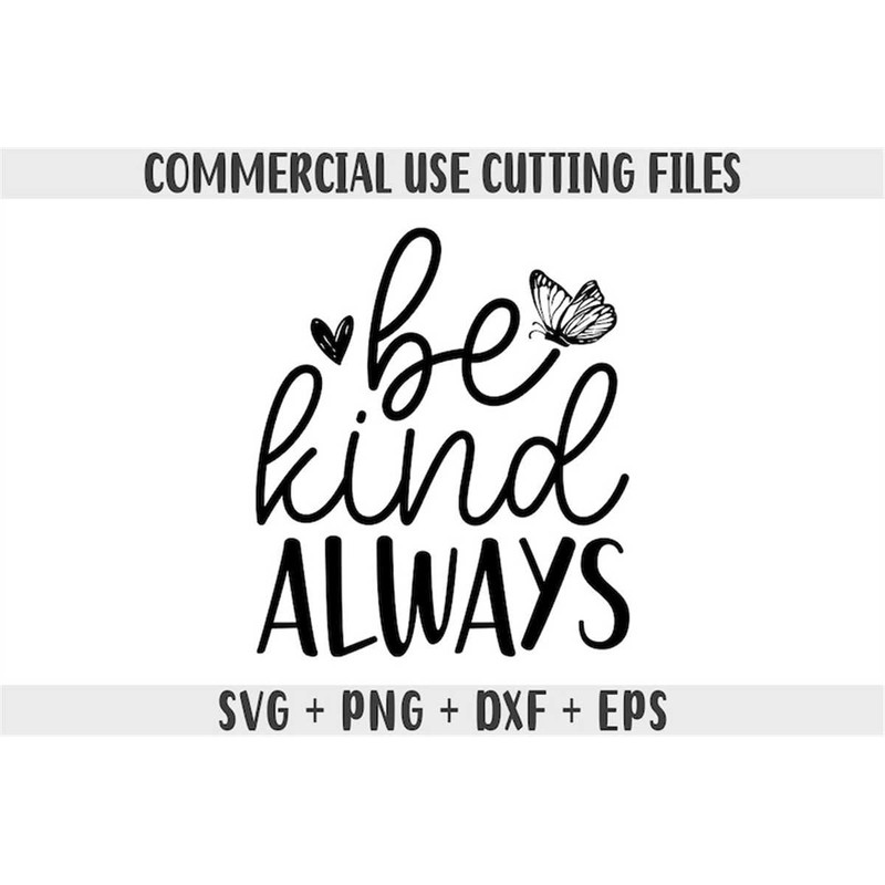 MR-69202364242-be-kind-always-svg-inspirational-quotes-svg-motivational-image-1.jpg