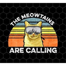 The Meowtains Are Calling Png, Love Mountain And Cat Retro Png, Retro Cat Png, Climbing Png, Retro Mountain, Png For Shi