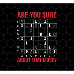 Are You Sure About That Move Png, Chess Sport Png, Chess Move Png, Chess Shirts, Chess Player Png Files, Png For Shirts,