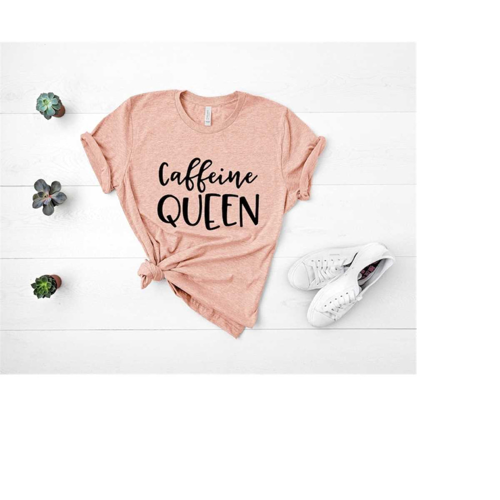 MR-6920238135-caffeine-queen-shirtcoffee-lovers-shirtcoffee-lover-image-1.jpg