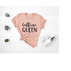 caffeine queen shirt,coffee lovers shirt,coffee lover gift,funny coffee shirt,coffee before talkie,coffee t-shirt,gift f