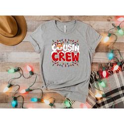 cousin crew shirt, matching cousin shirts, family shirts, cousin shirts, cousin matching, camping shirt,christmas cousin