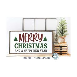 Merry Christmas And A Happy New Year SVG, Farmhouse Christmas Sign Svg, Merry Christmas Svg, Png, Jpg, Dxf, Vinyl Decal
