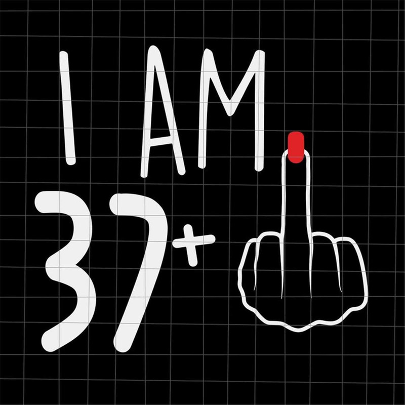MR-69202391434-i-am-37-plus-1-svg-woman-38th-birthday-svg-birthday-girl-image-1.jpg