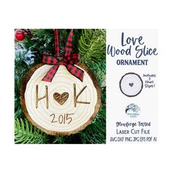 Love Wood Slice Christmas Ornament SVG File for Glowforge or Laser Cutter, Personalized Tree Carving with Initials for W