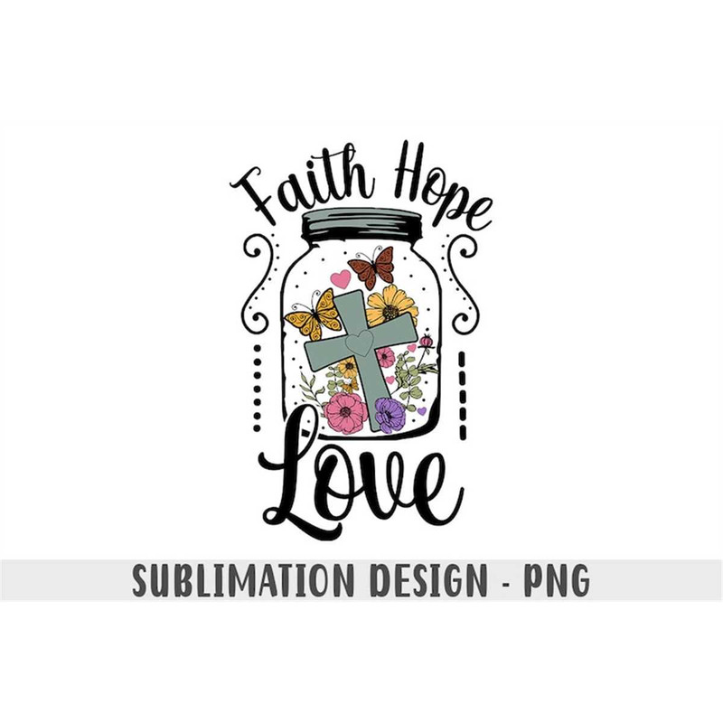 MR-69202393440-faith-hope-love-png-faith-design-sublimation-designs-image-1.jpg