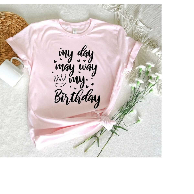 MR-69202394840-birthday-queen-shirtcool-birthday-party-shirtsmy-day-my-way-image-1.jpg