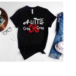a little cray cray shirt, girls crawfish shirt, crawfish boil sweatshirt, gift for mom, louisiana t-shirt, womens crawf