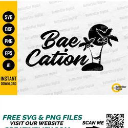 Baecation SVG | Vacation SVG | Tropical Island Beach T-Shirt Tee Vinyl Iron On | Cutting File Cuttable Clipart Vector Di