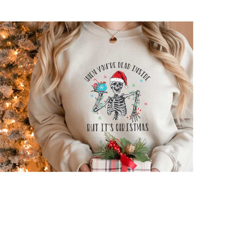 MR-692023104437-when-youre-dead-inside-but-its-christmas-sweatshirtfunny-image-1.jpg