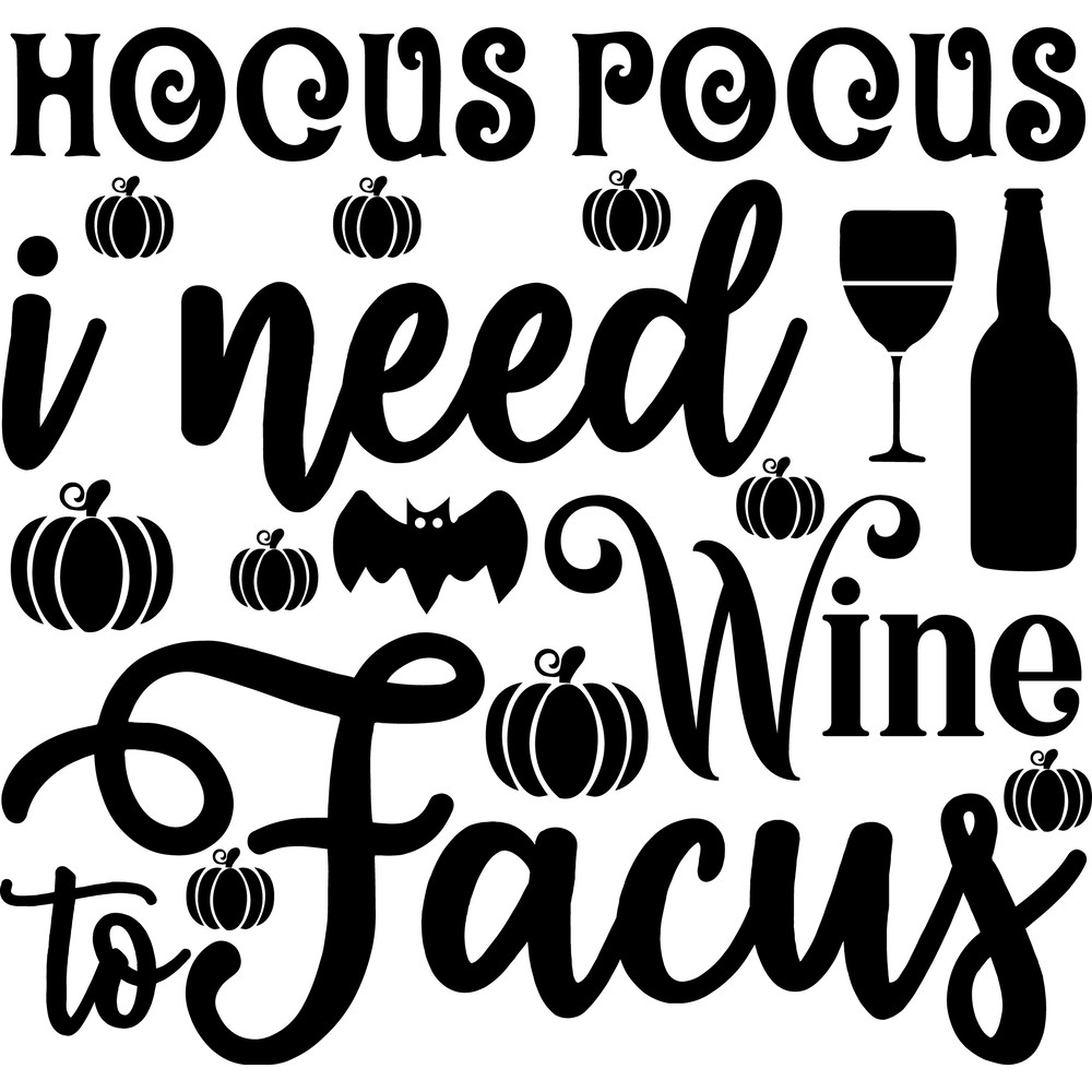 Hocus pocus I need wine to facus.png