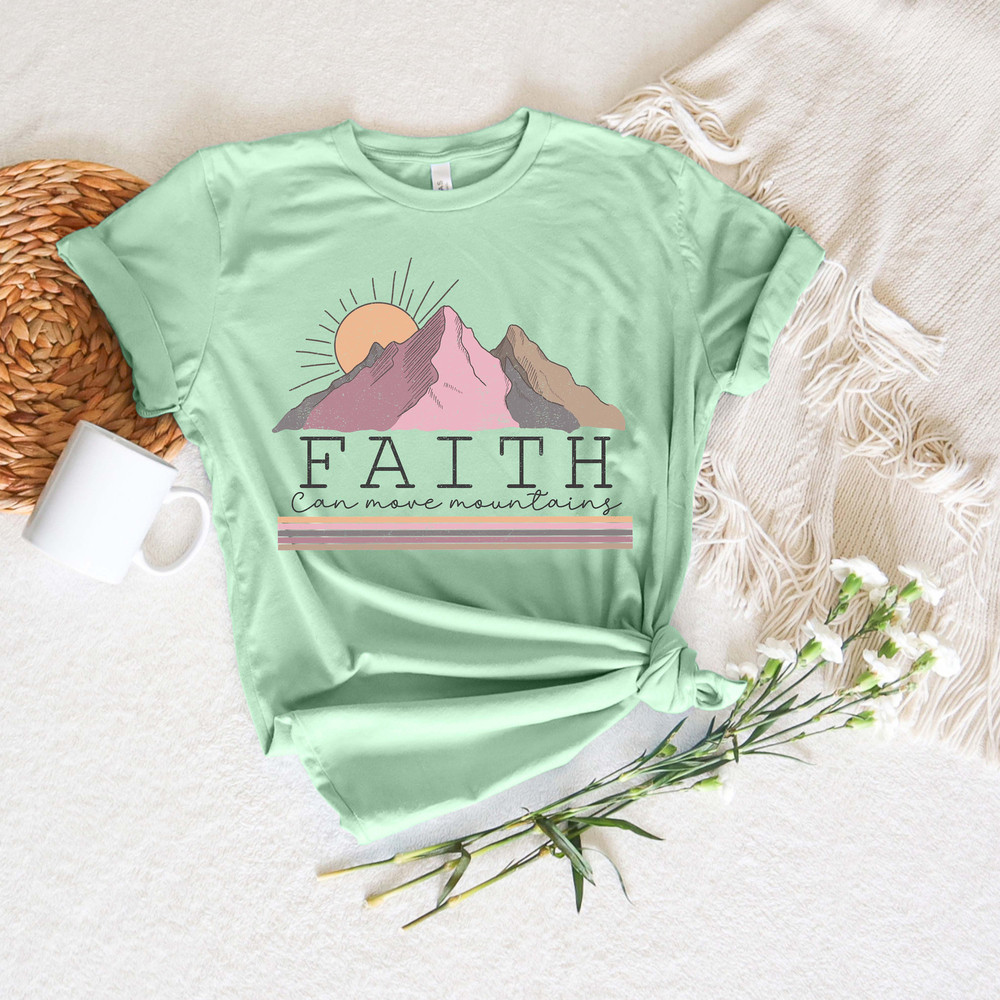 Faith Can Move Mountain shirt, Religious shirt, Christian shirt, Church shirt, Bible Verse shirt, Faith Shirt, Inspirational Shirt - 2.jpg