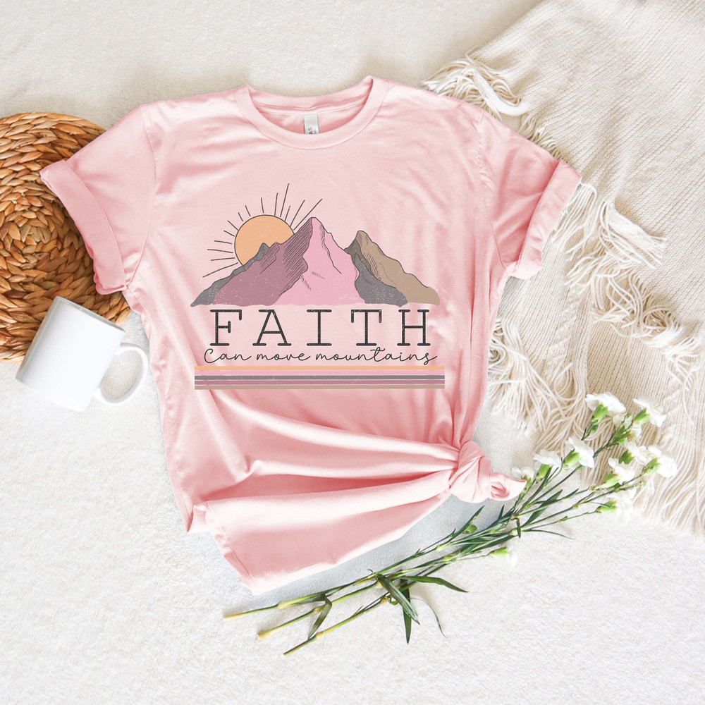Faith Can Move Mountain shirt, Religious shirt, Christian shirt, Church shirt, Bible Verse shirt, Faith Shirt, Inspirational Shirt - 5.jpg