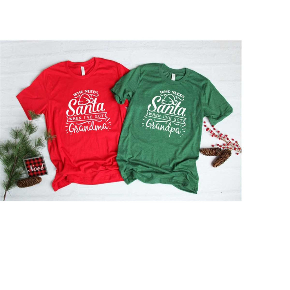 MR-692023105329-who-needs-santa-when-ive-grandma-shirt-who-needs-santa-image-1.jpg