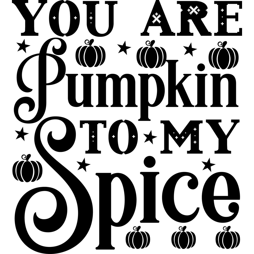 You are pumpkin to my spice.png