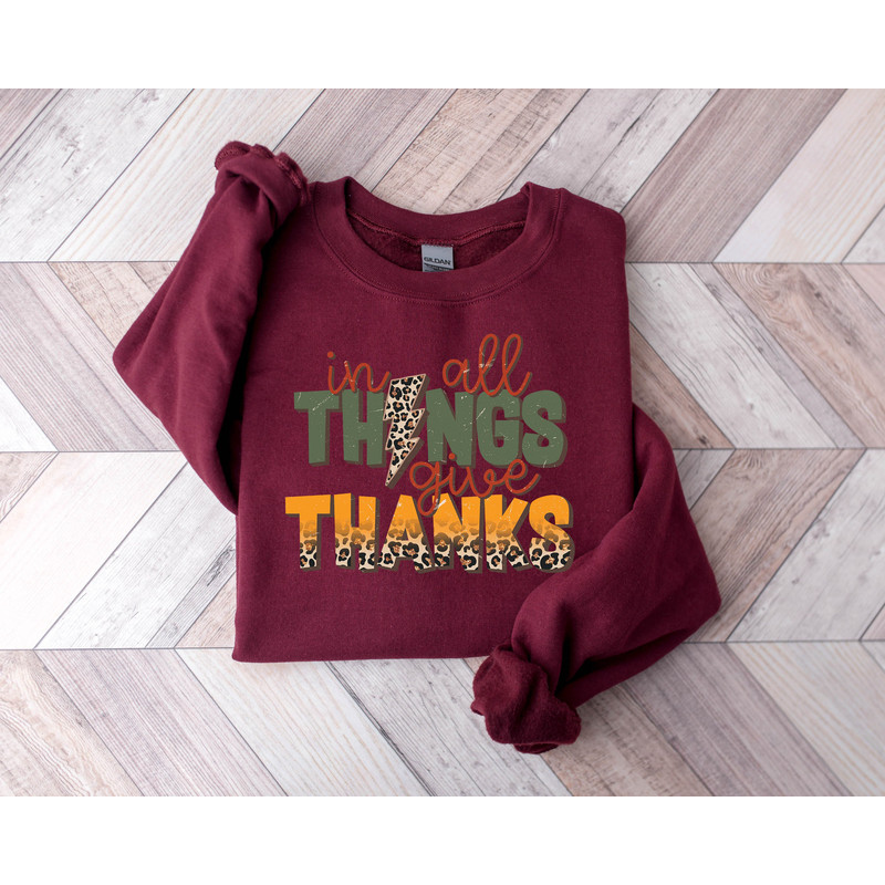 In All Things Give Thanks Sweatshirt and Hoodie, Thankful Sweatshirt, Thankful grateful blessed Hoodie, Thanksgiving sweater women, Fall Tee - 2.jpg