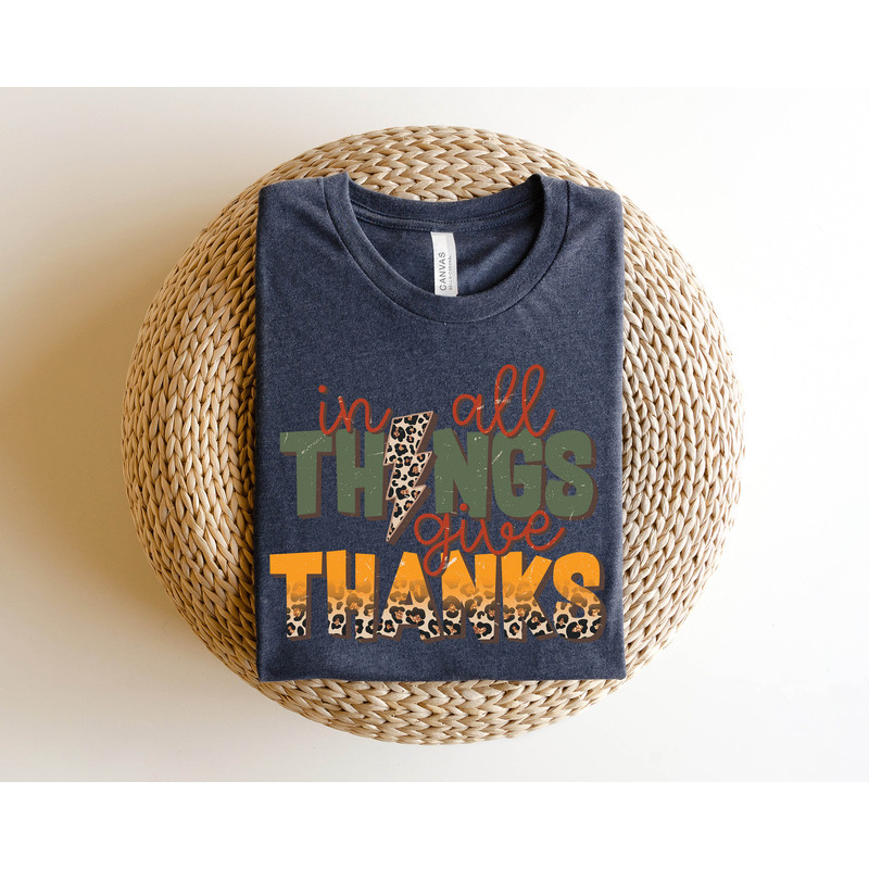 In All Things Give Thanks Sweatshirt and Hoodie, Thankful Sweatshirt, Thankful grateful blessed Hoodie, Thanksgiving sweater women, Fall Tee - 4.jpg