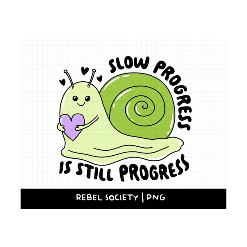 MR-692023111640-slow-progress-is-still-progress-svg-trendy-popular-svgs-image-1.jpg