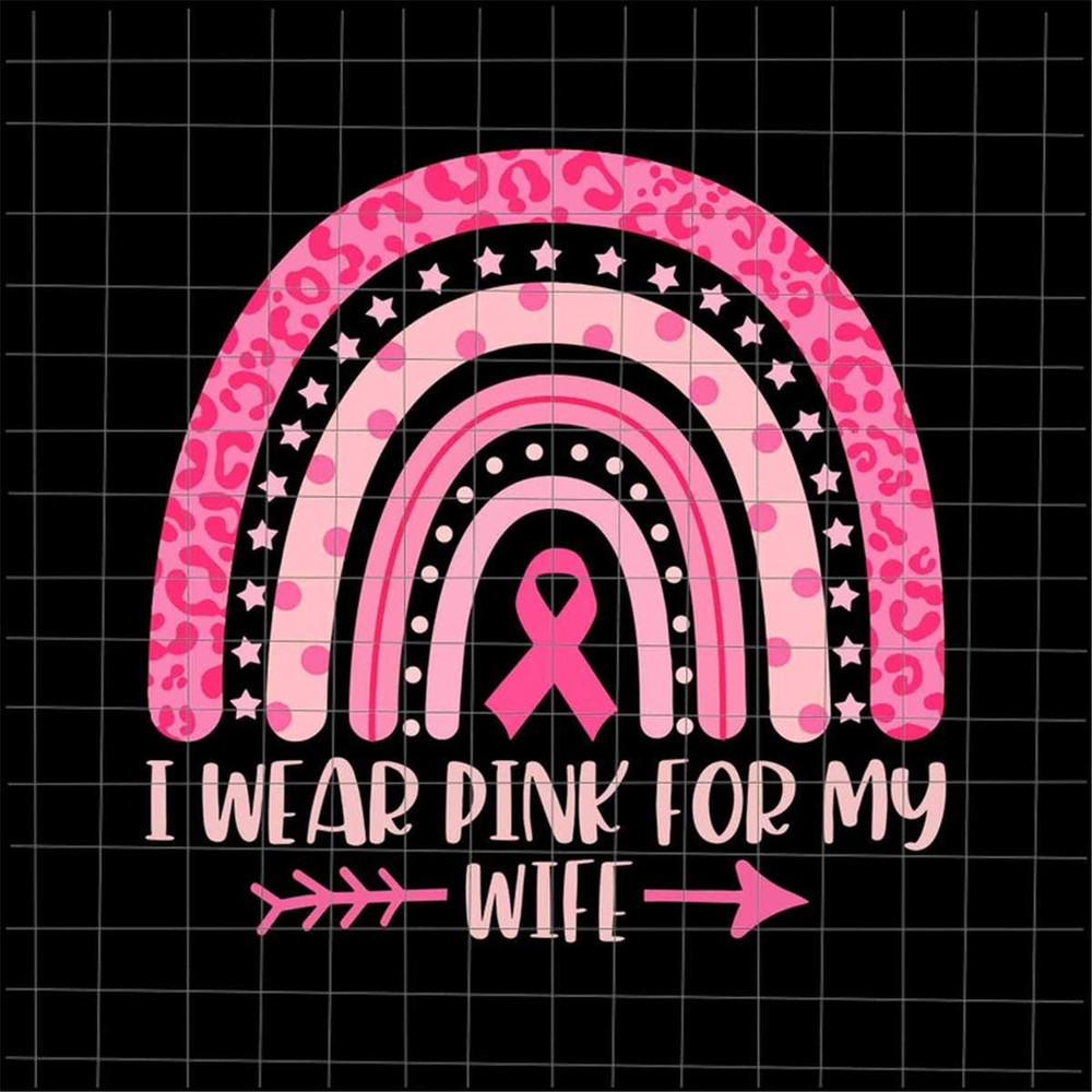 MR-692023112052-i-wear-pink-for-my-wife-svg-breast-cancer-pink-rainbow-image-1.jpg