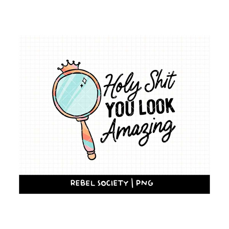 MR-692023112438-holy-shit-you-look-amazing-body-positive-png-trendy-png-image-1.jpg