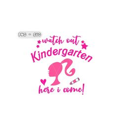 watch out kindergarten here i come svg, hello kindergarten svg, back to school svg | first day of school shirt svg | png