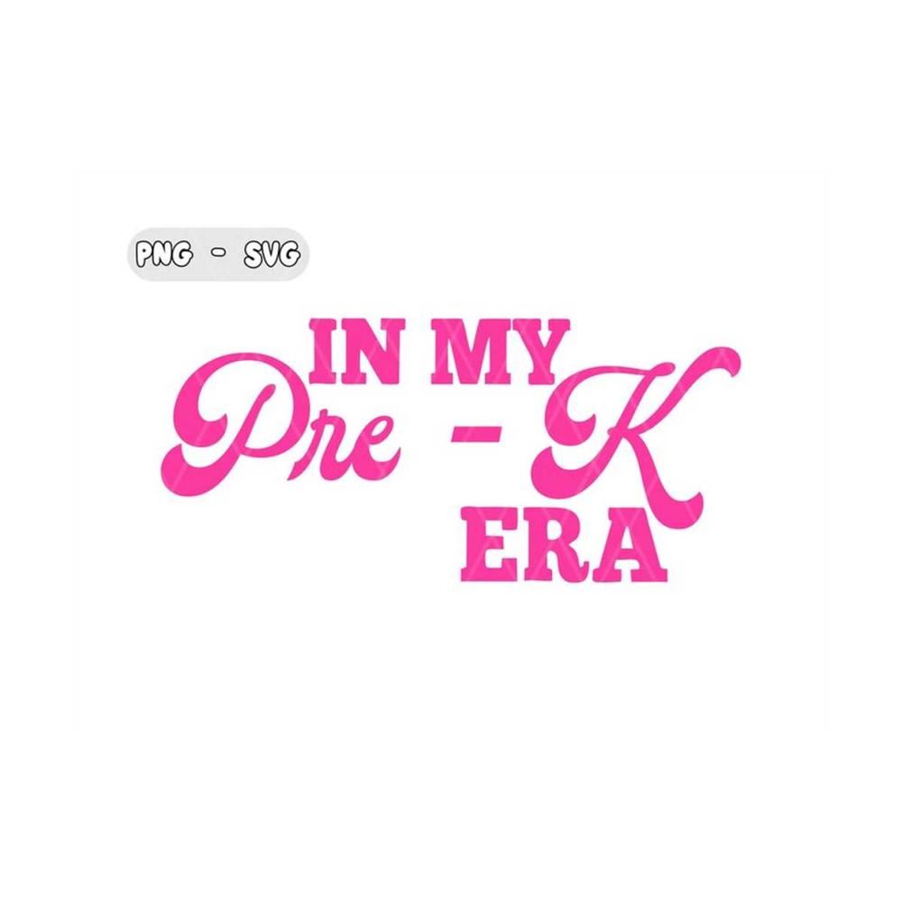 MR-692023112845-in-my-pre-k-era-svg-png-kindergarten-era-svg-png-trendy-image-1.jpg
