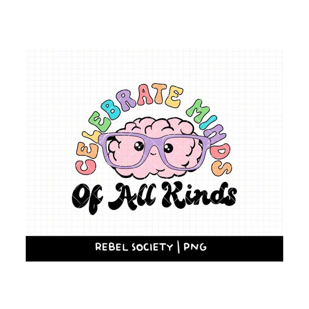 MR-692023112924-celebrate-minds-of-all-kinds-png-mental-health-awareness-be-image-1.jpg