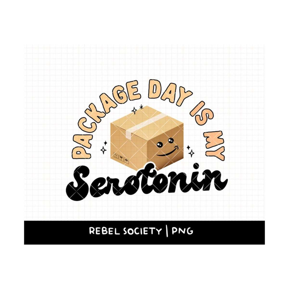 MR-692023113046-package-day-is-my-serotonin-png-its-ok-if-your-serotonin-image-1.jpg