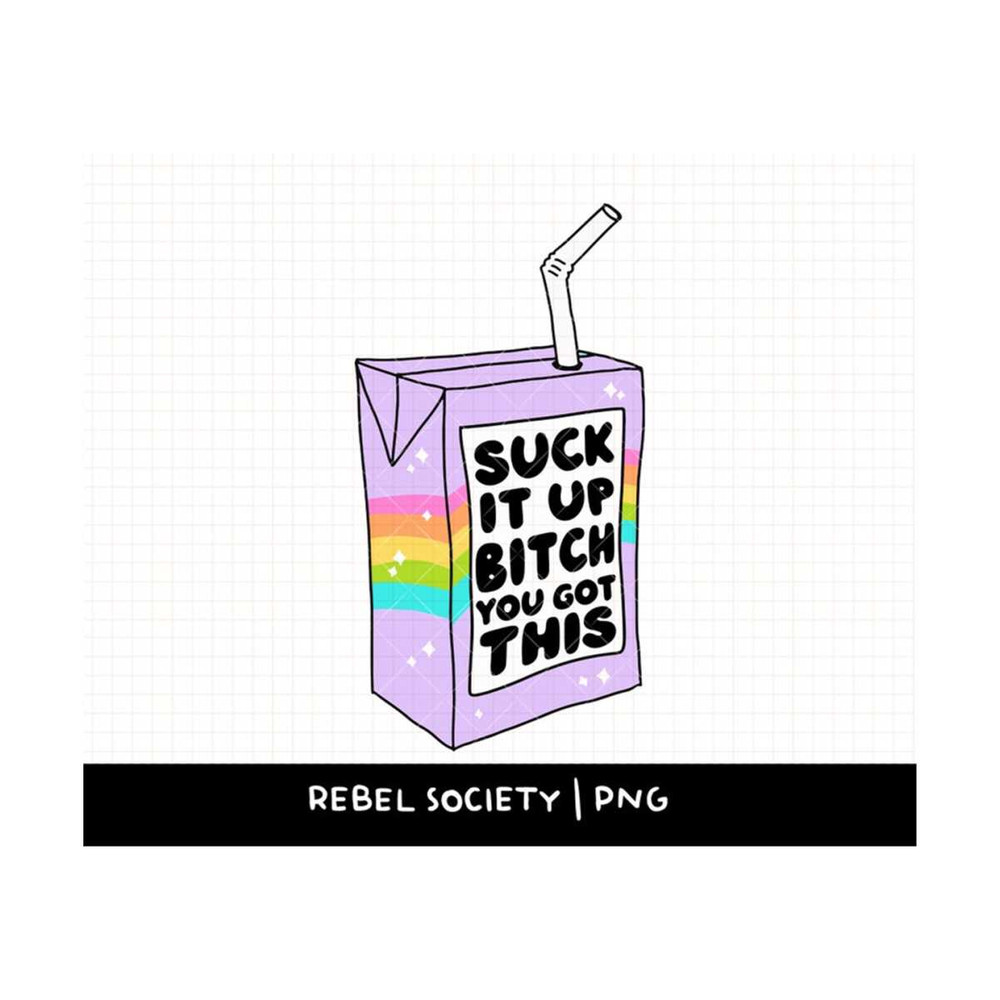 MR-69202311396-suck-it-up-bitch-you-got-this-png-inspirational-motivational-image-1.jpg