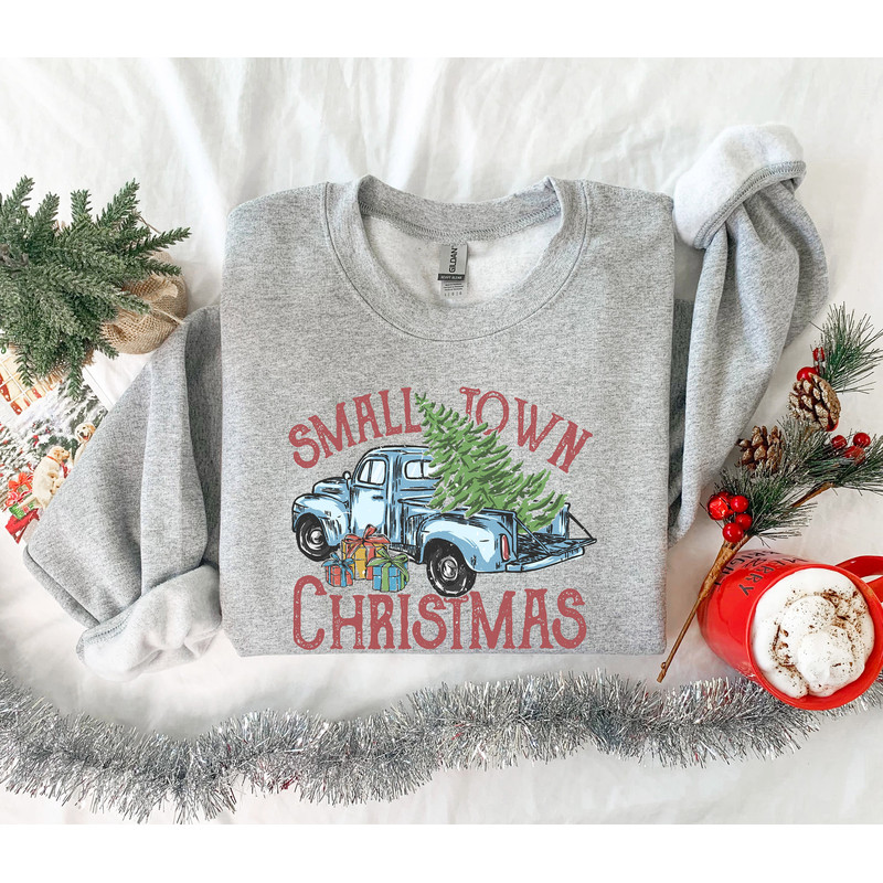 Small Town Christmas Sweatshirt, Christmas Sweatshirt, Country Christmas Shirt, Christmas Sweater, Holiday Gifts,Farmer Christmas Sweatshirt - 3.jpg