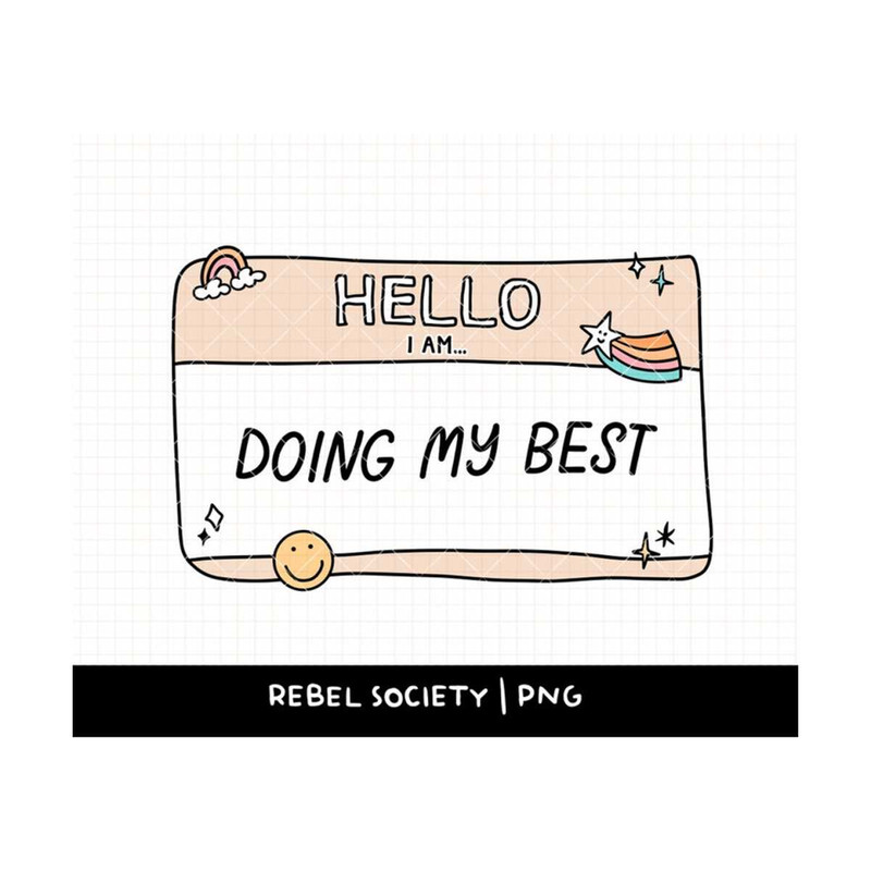 MR-692023114658-hello-i-am-doing-my-best-png-mental-health-png-name-tag-image-1.jpg