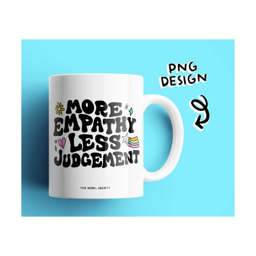 MR-692023115412-more-empathy-less-judgement-png-trendy-png-be-kind-to-all-image-1.jpg