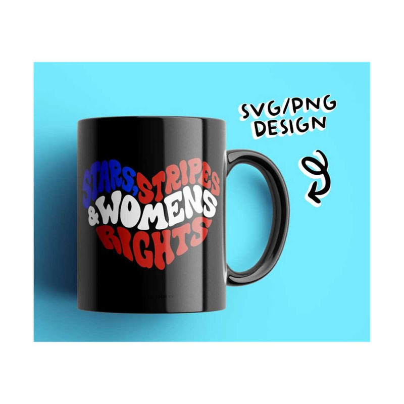 MR-69202311589-svg-png-fourth-of-july-stars-stripes-womens-rights-pro-image-1.jpg