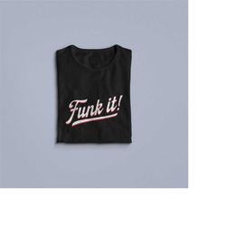 retro vintage funk it! t shirt, soul afrobeat rnb, breakbeat tee, music lover gift, parliament, funkadelic gifts, swoosh