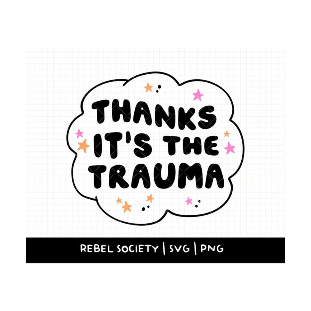 MR-69202312757-thanks-its-the-trauma-svg-she-get-it-from-her-trauma-image-1.jpg
