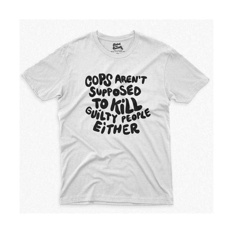 MR-692023121331-svg-png-cops-arent-supposed-to-kill-guilty-people-image-1.jpg