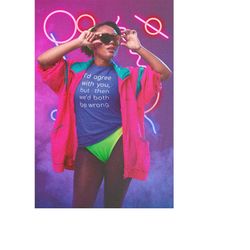 i would agree but... funny sassy shirt, sarcastic mom gift, adult humor shirt, funny mom shirt, cute girl boss t-shirt,